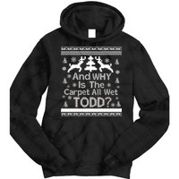 Ugly Christmas Sweater: And Why Is The Carpet Wet Todd Tie Dye Hoodie