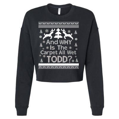 Ugly Christmas Sweater: And Why Is The Carpet Wet Todd Cropped Pullover Crew