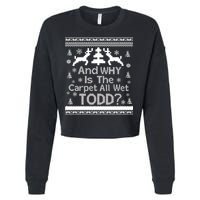 Ugly Christmas Sweater: And Why Is The Carpet Wet Todd Cropped Pullover Crew