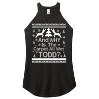 Ugly Christmas Sweater: And Why Is The Carpet Wet Todd Women's Perfect Tri Rocker Tank