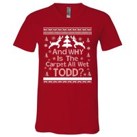 Ugly Christmas Sweater: And Why Is The Carpet Wet Todd V-Neck T-Shirt