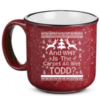 Ugly Christmas Sweater: And Why Is The Carpet Wet Todd 15oz Campfire Ceramic Mug