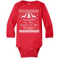 Ugly Christmas Sweater: And Why Is The Carpet Wet Todd Baby Long Sleeve Bodysuit