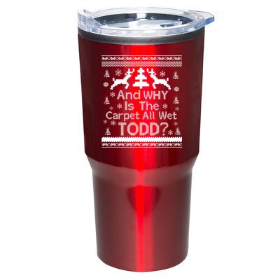 Ugly Christmas Sweater: And Why Is The Carpet Wet Todd Tumbler