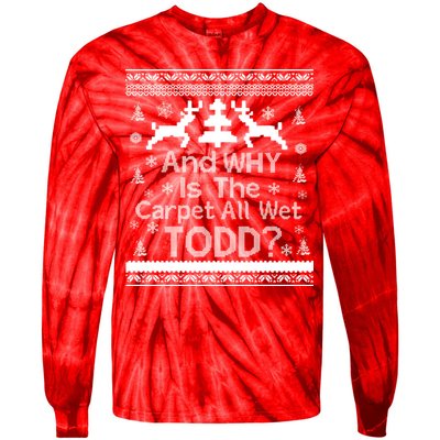 Ugly Christmas Sweater: And Why Is The Carpet Wet Todd Tie-Dye Long Sleeve Shirt