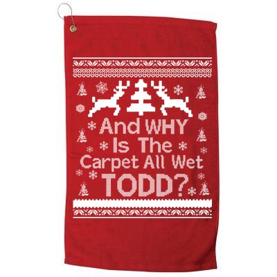 Ugly Christmas Sweater: And Why Is The Carpet Wet Todd Golf Towel