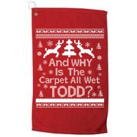 Ugly Christmas Sweater: And Why Is The Carpet Wet Todd Golf Towel