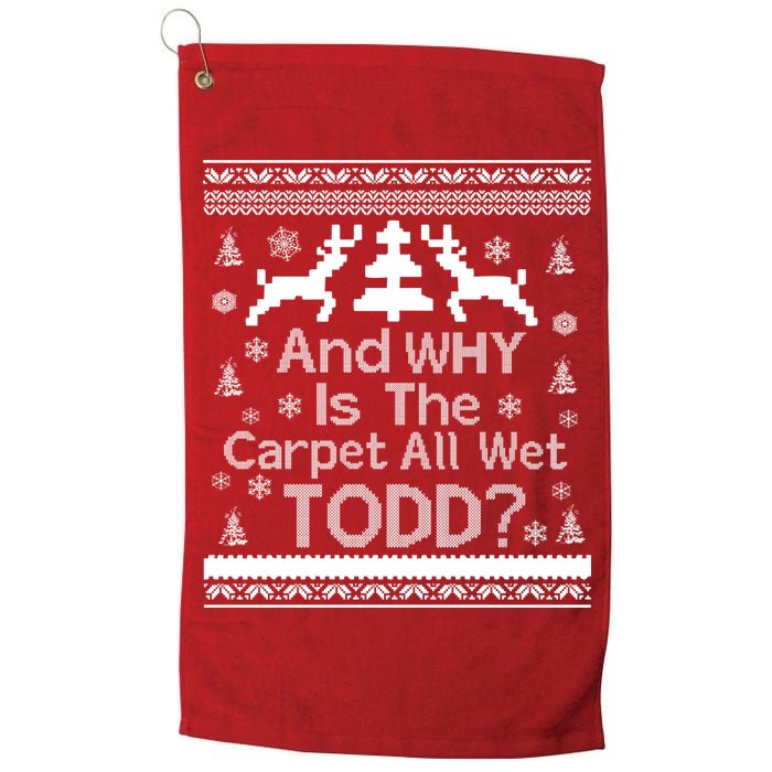 Ugly Christmas Sweater: And Why Is The Carpet Wet Todd Golf Towel
