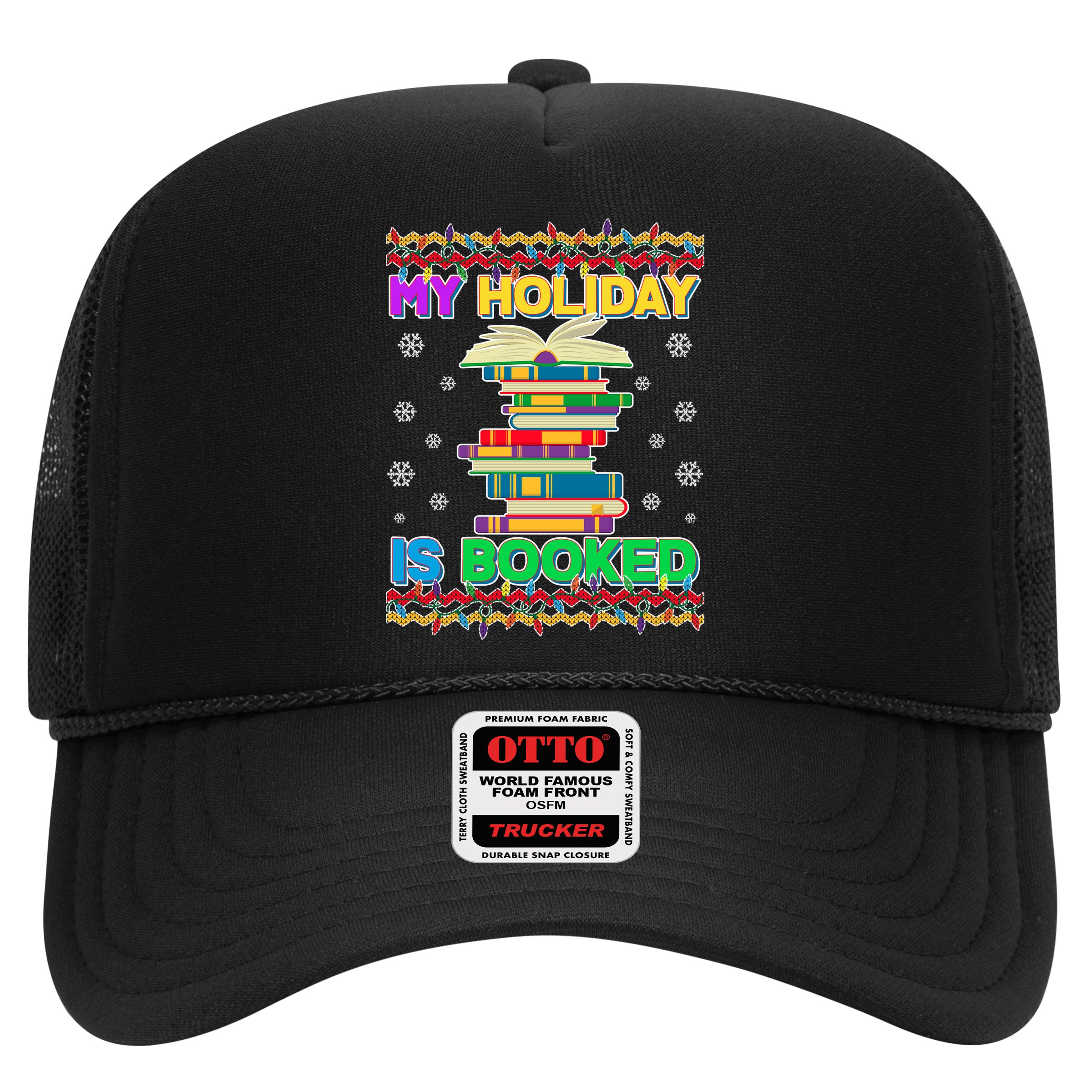 Ugly Christmas Sweater My Holiday Is Booked Trucker Hat