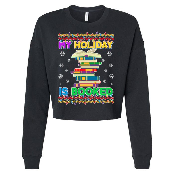 Ugly Christmas Sweater My Holiday Is Booked Cropped Pullover Crew