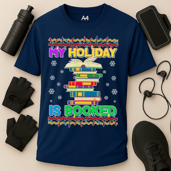Ugly Christmas Sweater My Holiday Is Booked Cooling Performance Crew T-Shirt