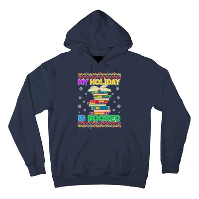 Ugly Christmas Sweater My Holiday Is Booked Hoodie