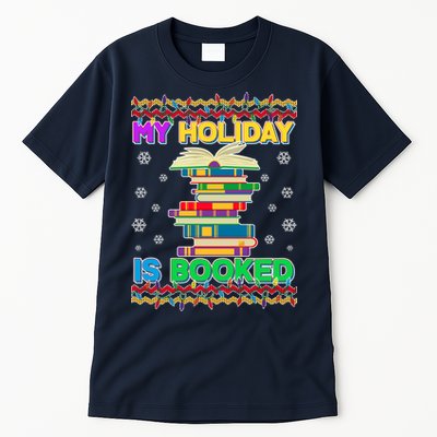 Ugly Christmas Sweater My Holiday Is Booked Tall T-Shirt