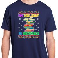 Ugly Christmas Sweater My Holiday Is Booked Adult ChromaSoft Performance T-Shirt