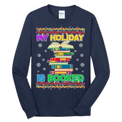 Ugly Christmas Sweater My Holiday Is Booked Tall Long Sleeve T-Shirt