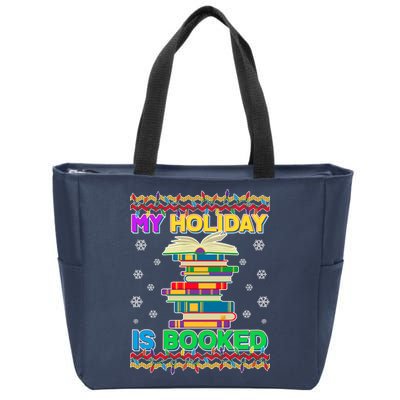 Ugly Christmas Sweater My Holiday Is Booked Zip Tote Bag