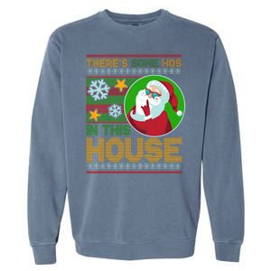 Ugly Christmas Sweater Santa Claus Hos In This House Garment-Dyed Sweatshirt