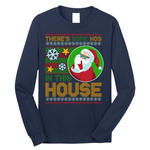 Ugly Christmas Sweater Santa Claus Hos In This House Long Sleeve Shirt