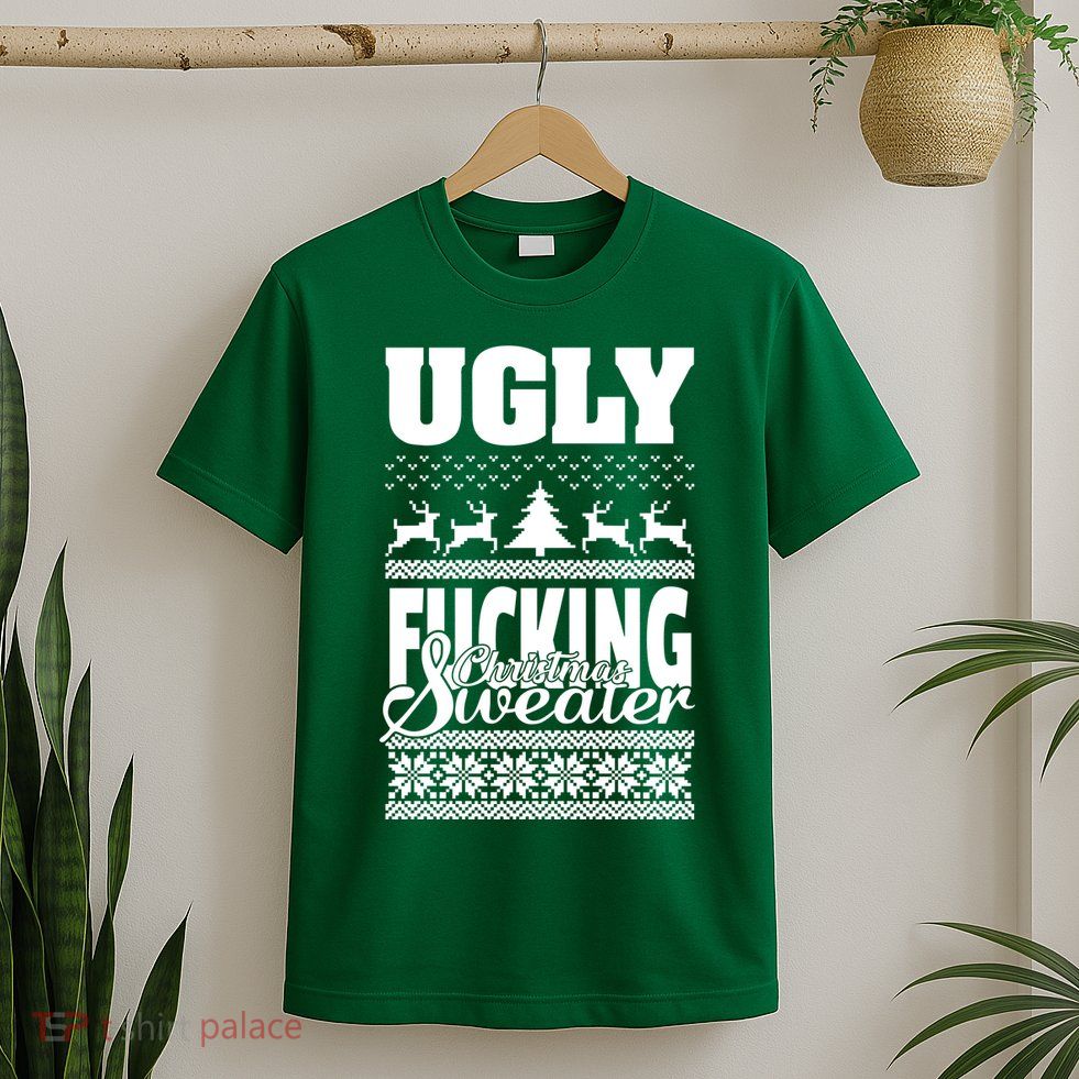 Ugly F-cking Christmas Sweater X-Mas T-Shirt