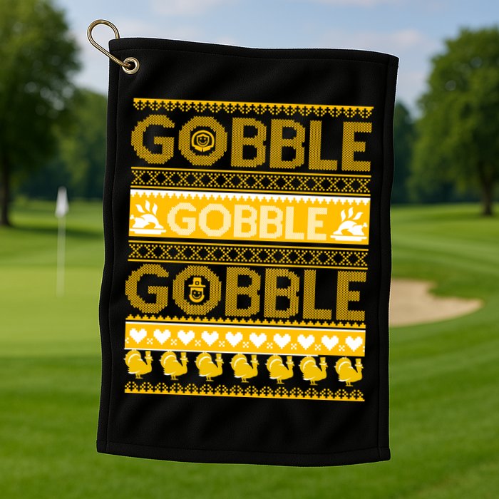 Ugly Thanksgiving Gobble Gobble Gobble Turkey Golf Towel