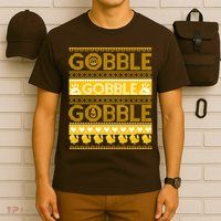 Ugly Thanksgiving Gobble Gobble Gobble Turkey T-Shirt