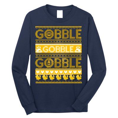 Ugly Thanksgiving Gobble Gobble Gobble Turkey Long Sleeve Shirt