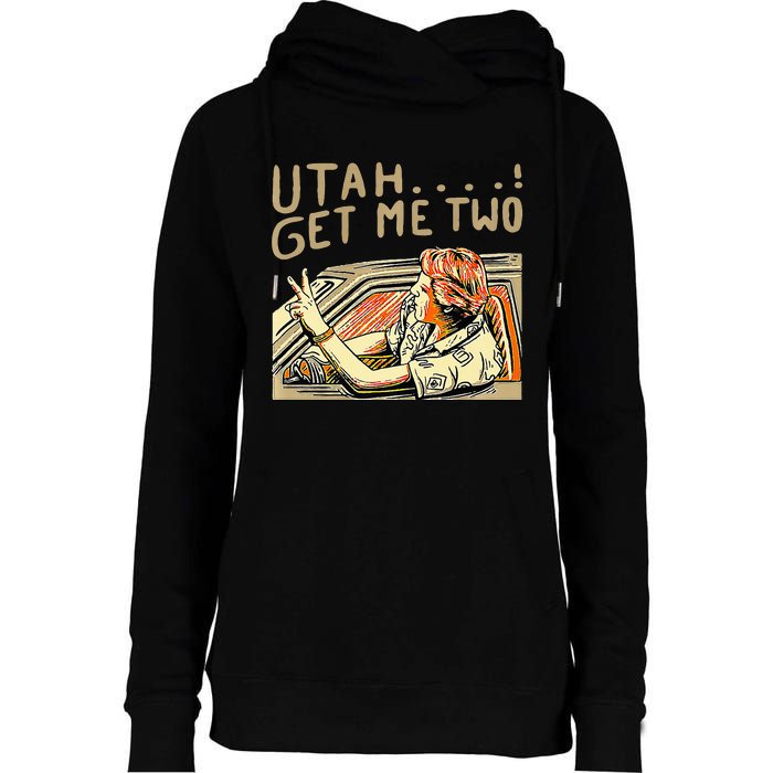 Utah Get Me Two 1980s Movie Quote Womens Funnel Neck Pullover Hood