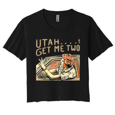 Utah Get Me Two 1980s Movie Quote Women's Crop Top Tee