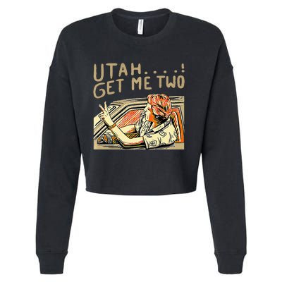 Utah Get Me Two 1980s Movie Quote Cropped Pullover Crew