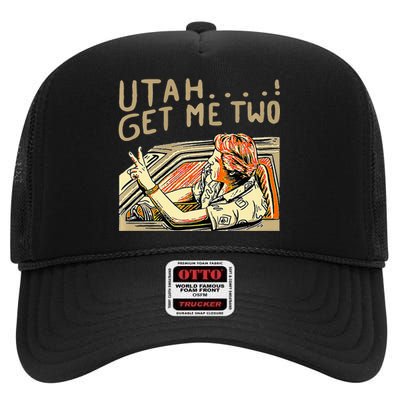 Utah Get Me Two 1980s Movie Quote High Crown Mesh Back Trucker Hat