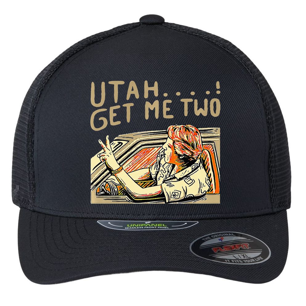 Utah Get Me Two 1980s Movie Quote Flexfit Unipanel Trucker Cap