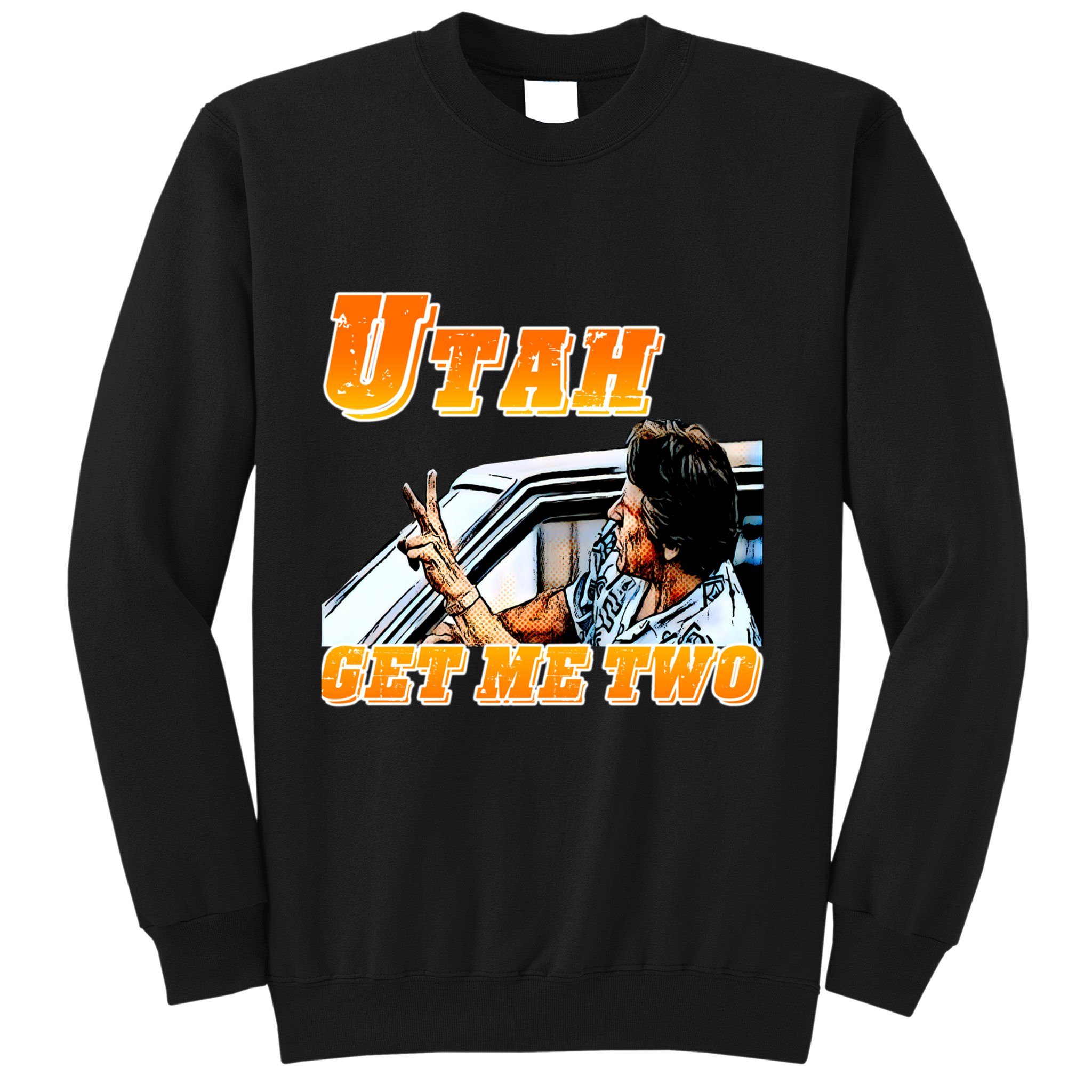 Utah Get Me Two Sweatshirt