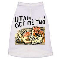 Utah Get Me Two 1980s Movie Quote Doggie Tank