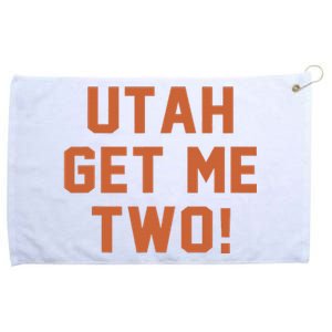 Utah Get Me Two Quote Grommeted Golf Towel