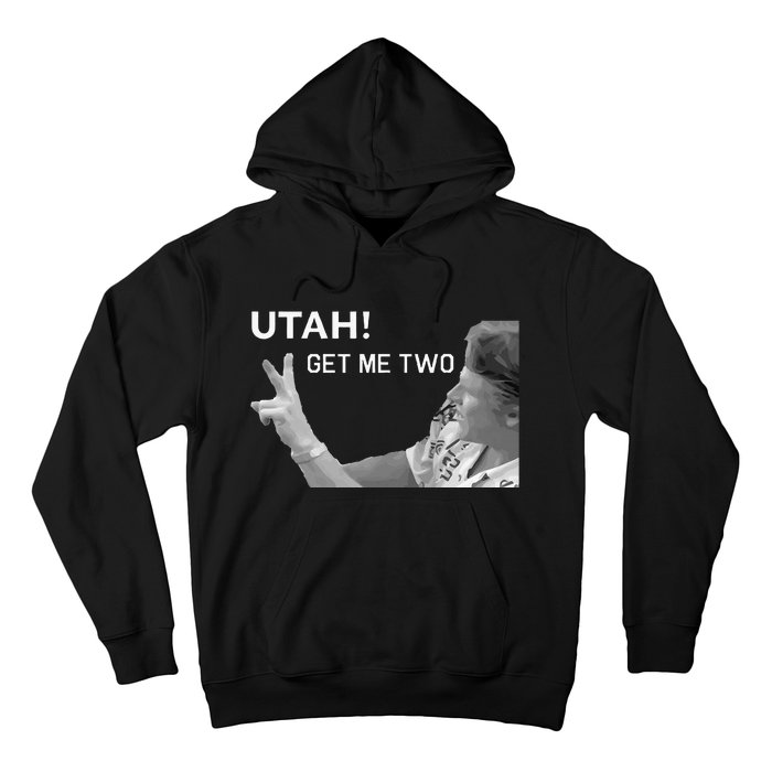 Utah Get Me Two Funny 1980s Hoodie