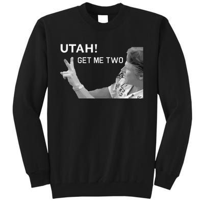 Utah Get Me Two Funny 1980s Tall Sweatshirt