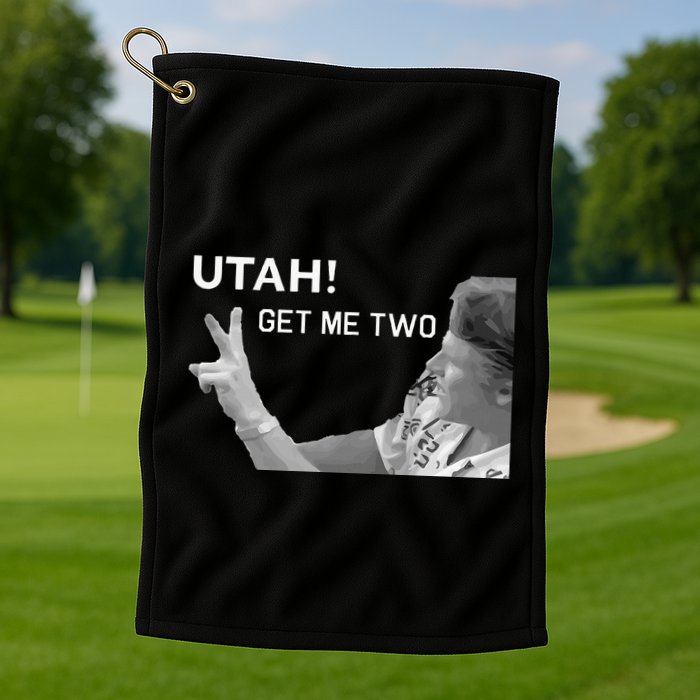Utah Get Me Two Funny 1980s Golf Towel