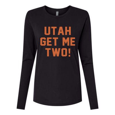 Utah Get Me Two 1980s Movie Quote Womens Cotton Relaxed Long Sleeve T-Shirt