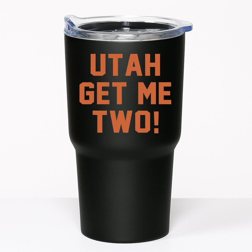 Utah Get Me Two 1980s Movie Quote Tumbler