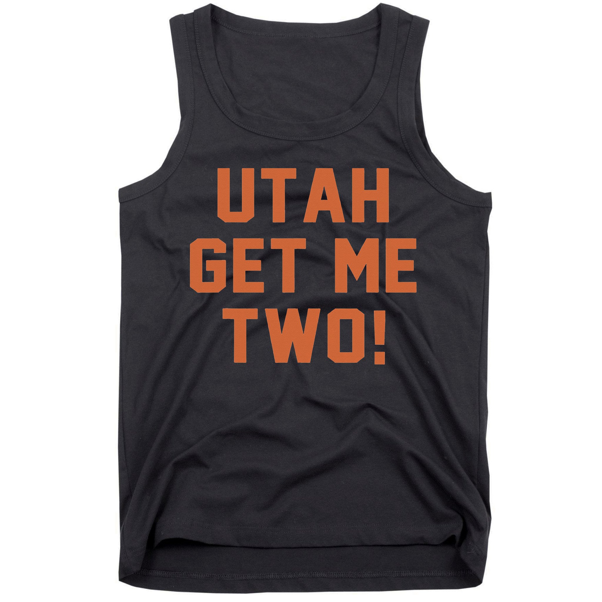 Utah Get Me Two 1980s Movie Quote Tank Top