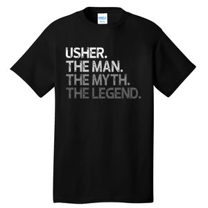 U.S.H.E.R Gift The Man Myth Legend Tall T-Shirt