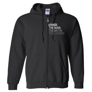 U.S.H.E.R Gift The Man Myth Legend Full Zip Hoodie