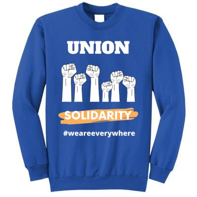 Union Gift Union Solidarity Union Worker Gift Sweatshirt