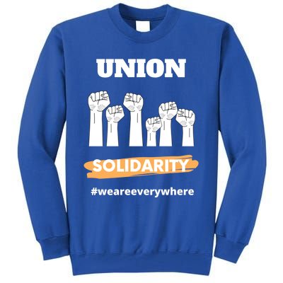 Union Gift Union Solidarity Union Worker Gift Tall Sweatshirt