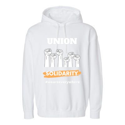 Union Gift Union Solidarity Union Worker Gift Garment-Dyed Fleece Hoodie