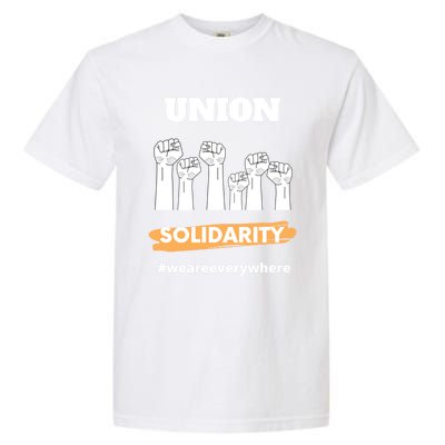 Union Gift Union Solidarity Union Worker Gift Garment-Dyed Heavyweight T-Shirt