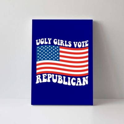 Ugly Girls Vote Republican Usa Flag Canvas