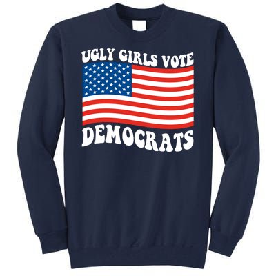 Ugly Girls Vote Democrats Usa Flag Tall Sweatshirt