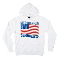 Ugly Girls Vote Democrats Usa Flag Hoodie