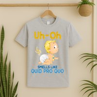 Uh-Oh Smells Like Quid Pro Quo T-Shirt